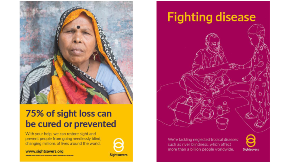 Examples of two Sightsavers posters. The first has a yellow background with a photo of a woman wearing a headscarf and the words '75% of sight loss can be cured or prevented'. The second has a raspberry background with an abstract illustration and the words 'Fighting disease'.