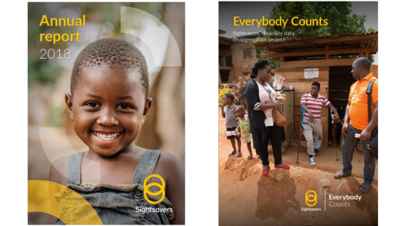 Examples of two Sightsavers publication covers. One has an image of a child with the words 'Annual report 2018' and the Sightsavers logo. The other has an image of a family in Africa and the words 'Everybody Counts: Sightsavers' disability data disaggregation project'.