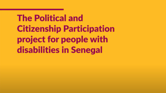 A title slide for the video 'The political and citizenship participation project for people with disabilities in Senegal'.
